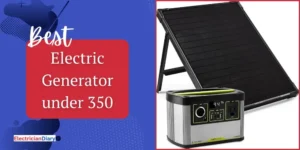 Best Electric Generator under 350