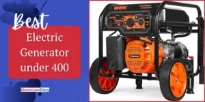 Best Electric Generator under 400