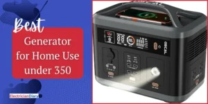 Best Generator for Home Use under 350