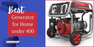 Best Generator for Home under 400