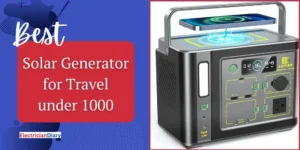 Best Solar Powered Generator for Travel under 1000